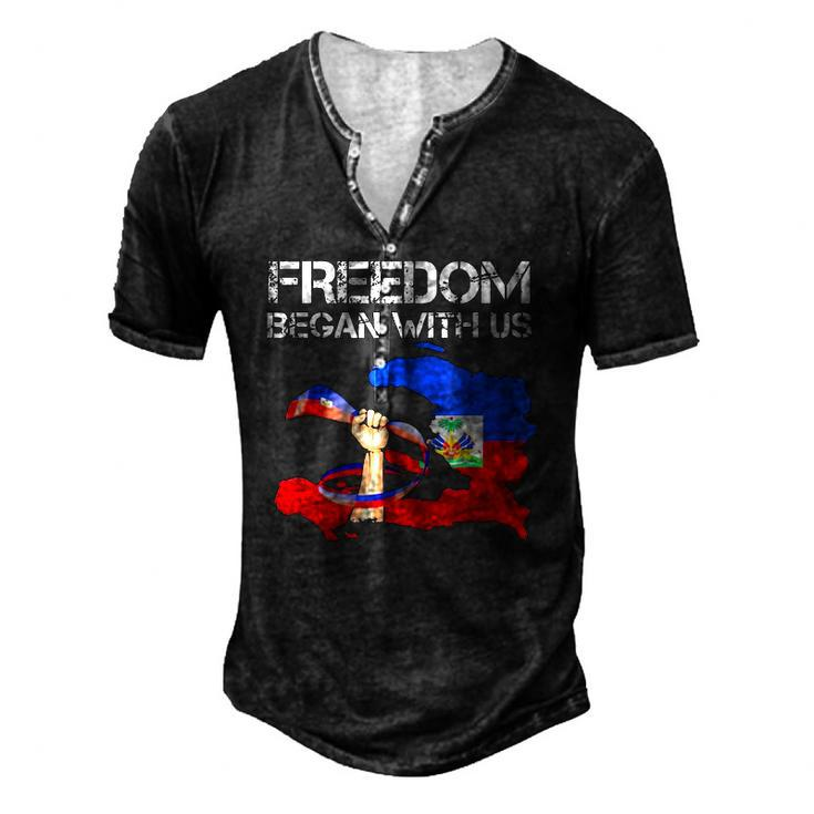 Freedom Began With Us Haitian Flag Happy Independence Day Men's Henley T-Shirt