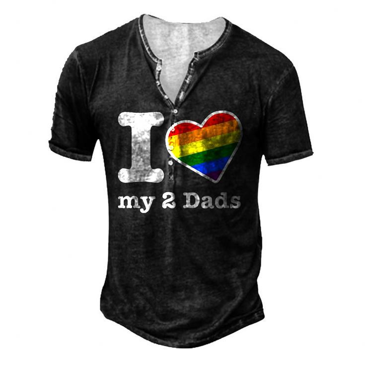 Gay Dads I Love My 2 Dads With Rainbow Heart Men's Henley T-Shirt