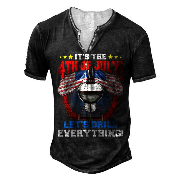 Lets Grill Everything Family Bbq Dad 4Th Of July Men's Henley T-Shirt