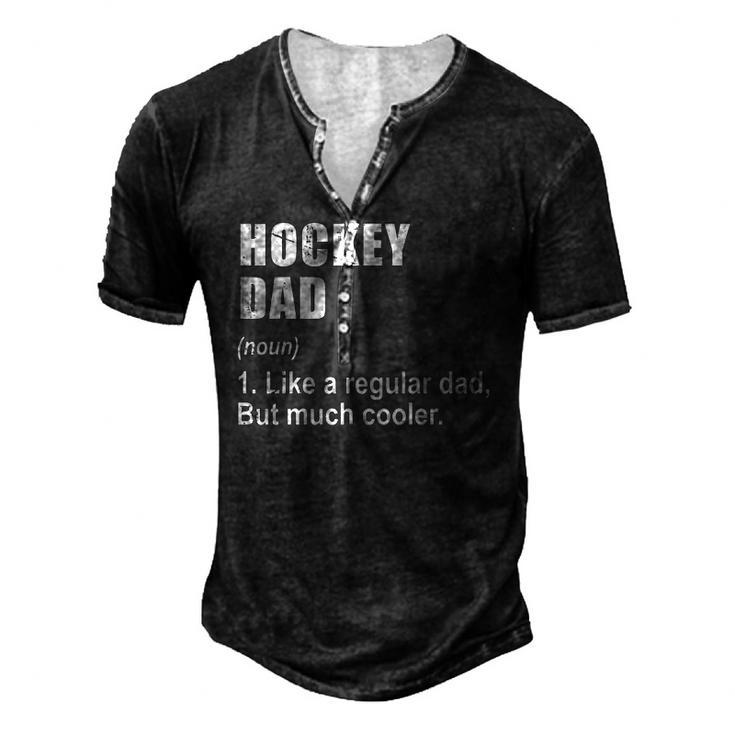 Hockey Dad Like Dad But Much Cooler Definition Men's Henley T-Shirt