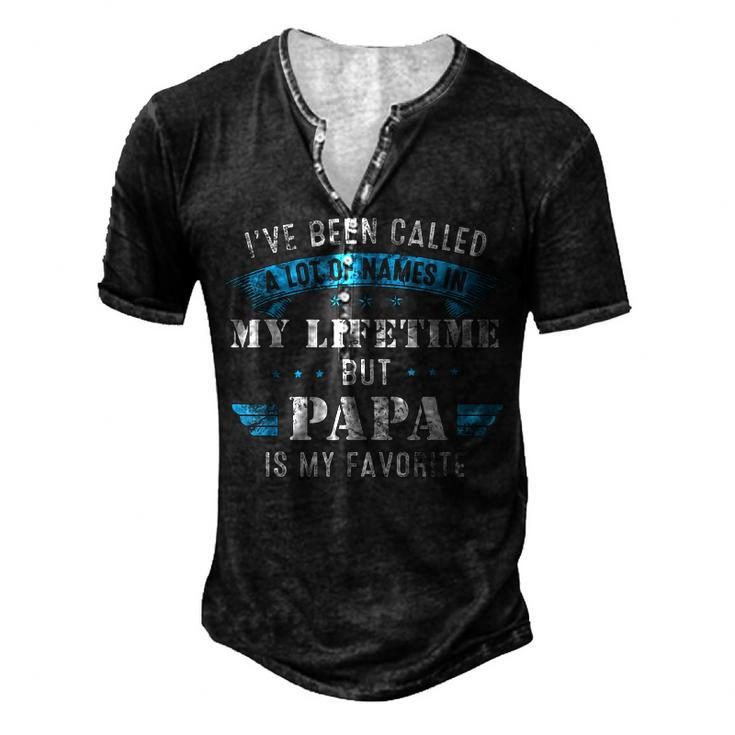 Mens Ive Been Called Lot Of Name But Papa Is My Favorite Fathers Men's Henley T-Shirt