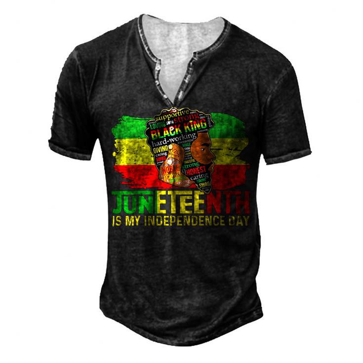 Juneteenth Is My Independence Day Black King Fathers Day Men's Henley Button-Down 3D Print T-shirt