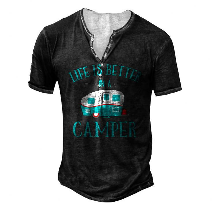 Life Is Better In A Camper Rv Camping Men's Henley T-Shirt