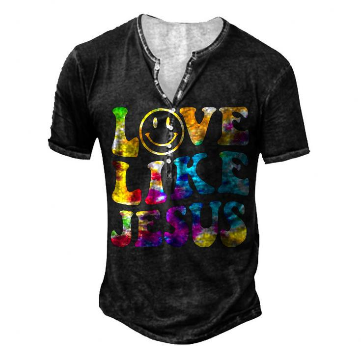 Love Like Jesus Tie Dye Faith Christian Jesus Men Women Kid Men's Henley T-Shirt