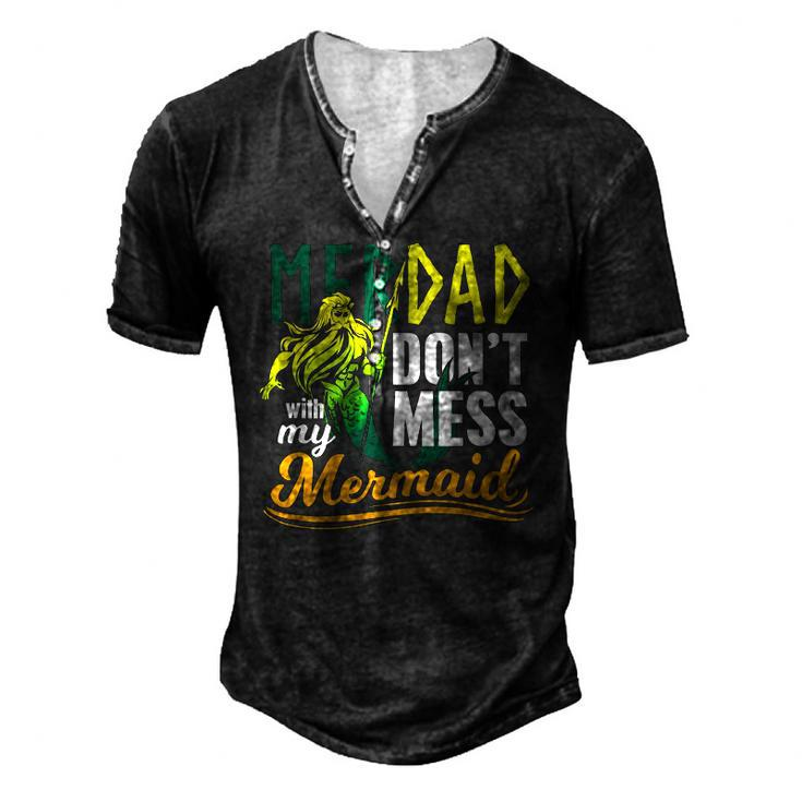 Mens Merdad Quote Dont Mess With My Mermaid Men's Henley T-Shirt