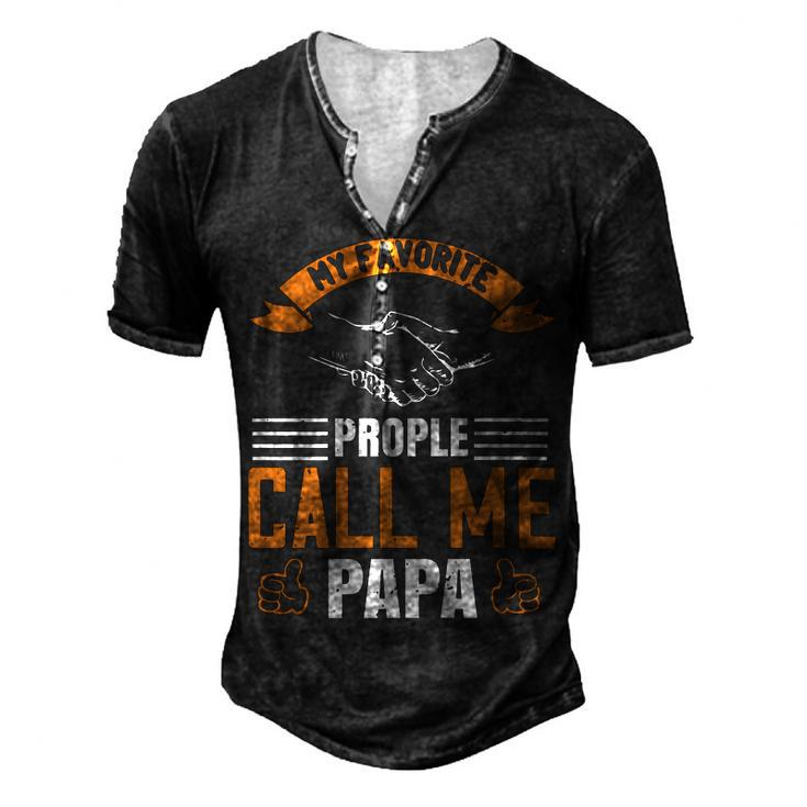 My Favorite Prople Call Me Papa Papa T-Shirt Fathers Day Gift Men's Henley Button-Down 3D Print T-shirt