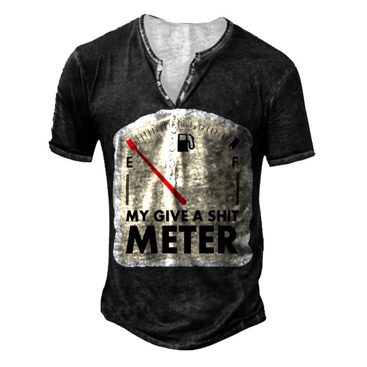 My Give A Shit Meter Is Empty Sarcastic Autocollant  393 Trending Shirt Men's Henley Button-Down 3D Print T-shirt