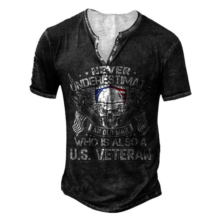 Never Understimate An Old Man Who Is Also A Us Veteran Men's Henley Button-Down 3D Print T-shirt