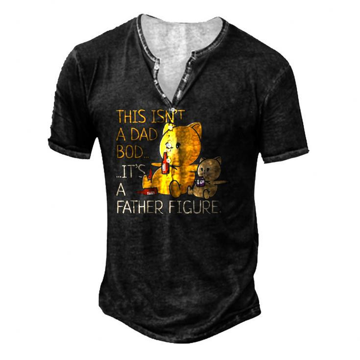 Not A Dad Bod A Father Figure Fathers Day Men's Henley T-Shirt
