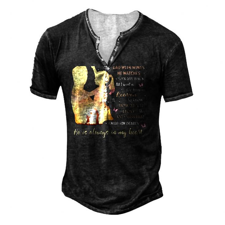 Im Not A Fatherless Daughter I Am A Daughter To A Dad In Heaven Men's Henley T-Shirt