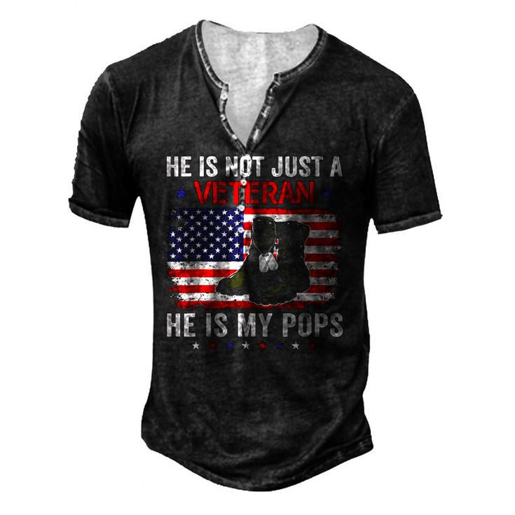 He Is Not Just A Veteran My Pops Veterans Day Patriotic Men's Henley T-Shirt
