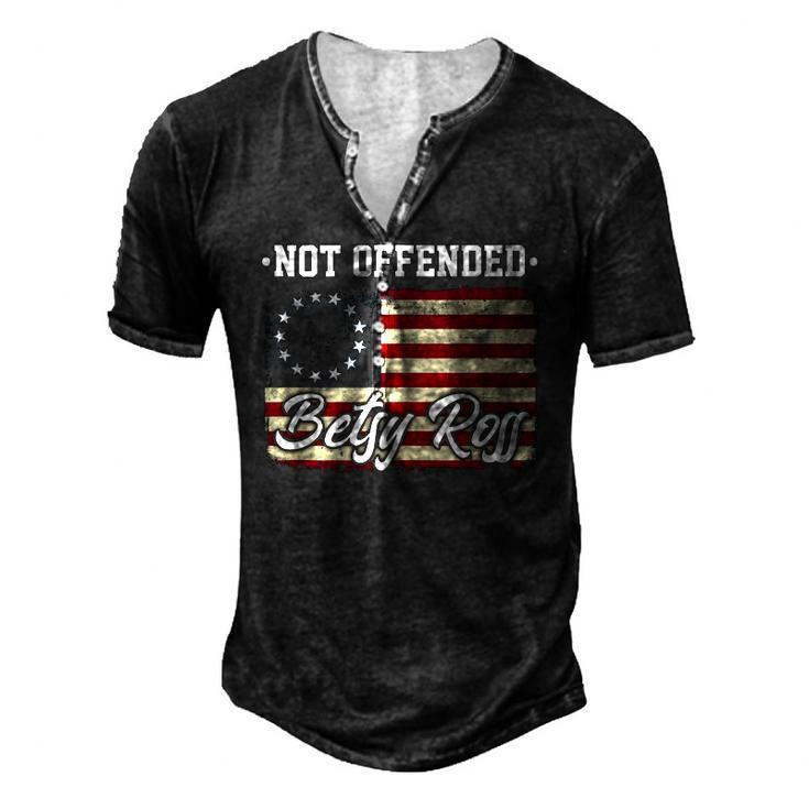 Not Offended Betsy Ross Flag Retro Vintage Patriotic Men's Henley T-Shirt