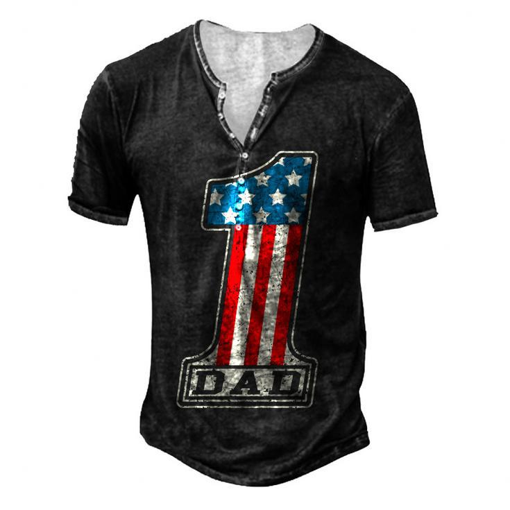 Number One Dad American Flag 4Th Of July Fathers Day Men's Henley T-Shirt