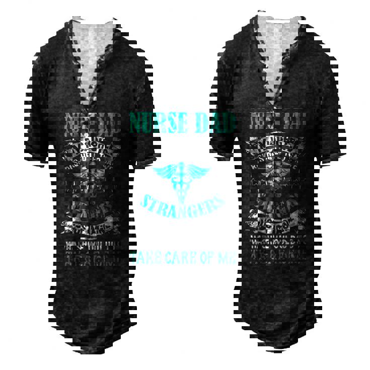 Nurse Dad My Daughter Risks Her Life Fathers Day Men's Henley T-Shirt