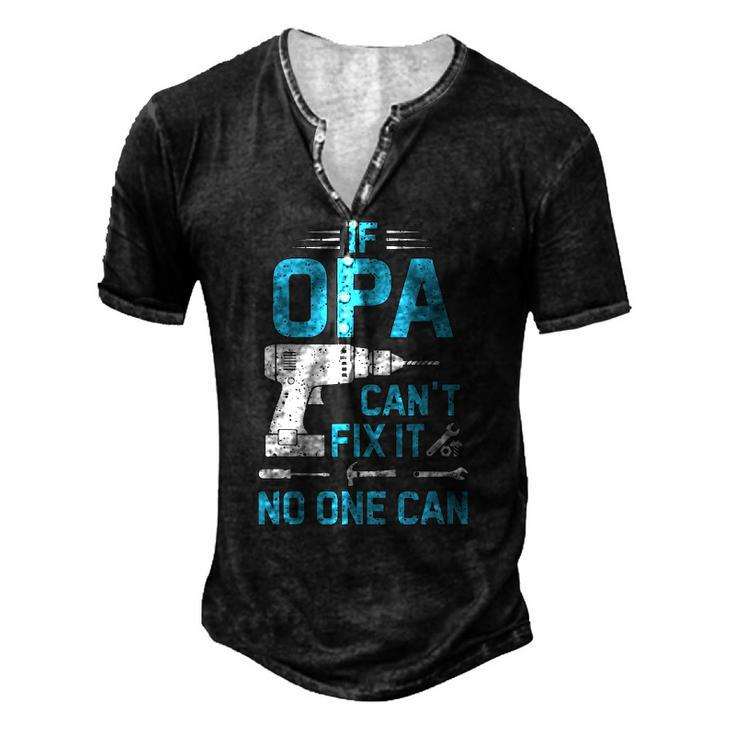 If Opa Cant Fix It No One Can Vintage Fathers Day Men's Henley T-Shirt