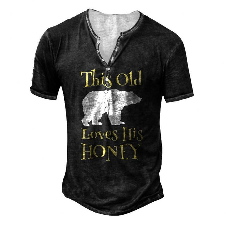 Mens Papa Bear Fathers Day This Old Bear Loves His Honey Men's Henley T-Shirt