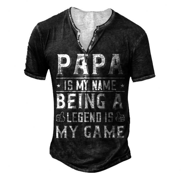 Papa Is My Name Being A Legend Is My Game Papa T-Shirt Fathers Day Gift Men's Henley Button-Down 3D Print T-shirt