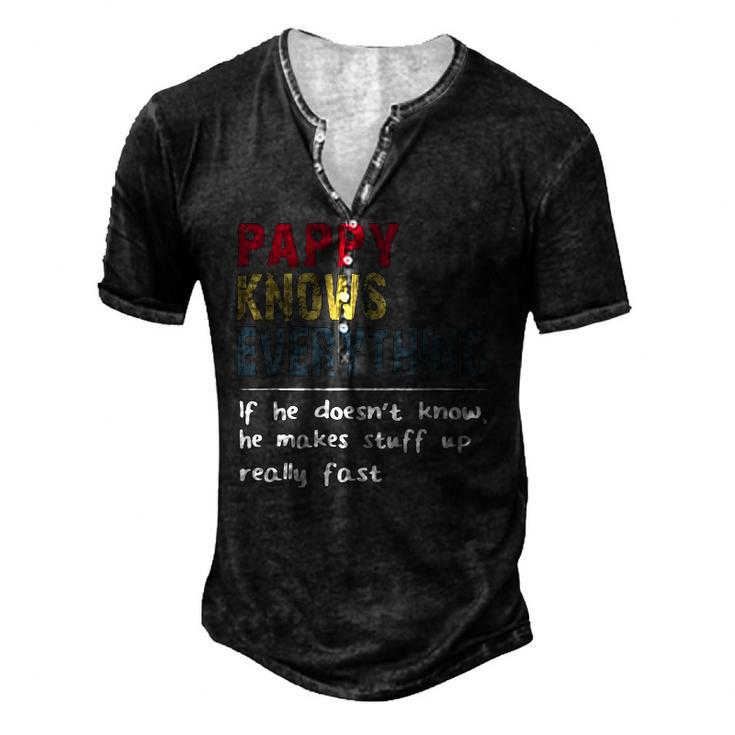 Pappy Knows Everything If He Doesnt Know Fathers Day Men's Henley T-Shirt