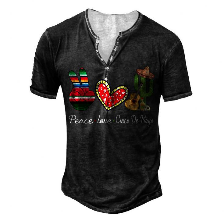 Peace Love Cinco De Mayo Funny Men's Henley Button-Down 3D Print T-shirt