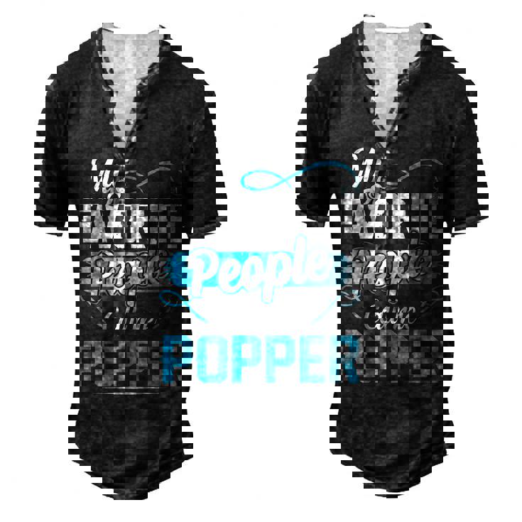 Popper Grandpa My Favorite People Call Me Popper V2 Men's Henley T-Shirt