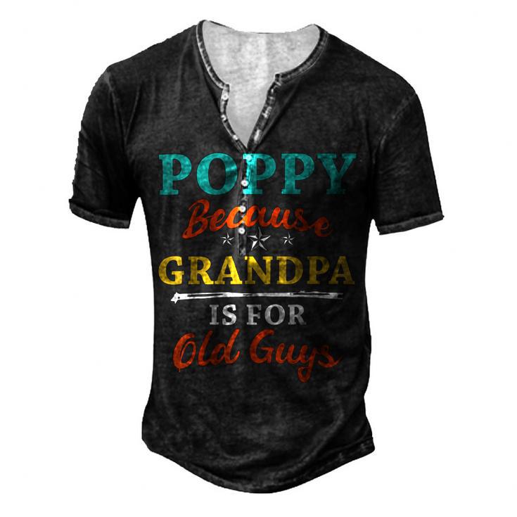 Poppy Because Grandpa Is For Old Guys V3 Men's Henley Button-Down 3D Print T-shirt