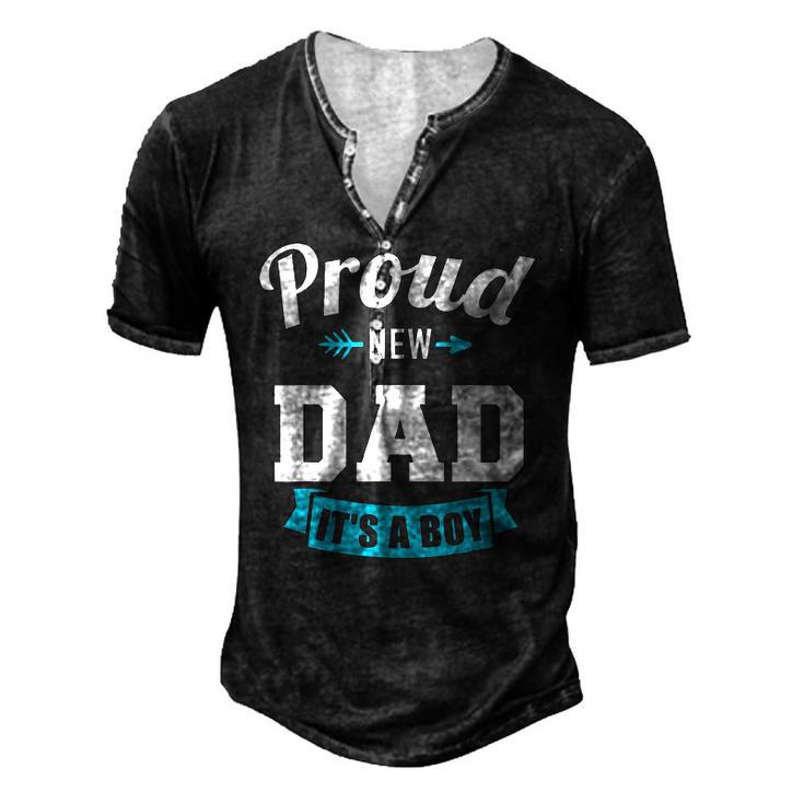 Proud New Dad Its A Boy Gender Reveal Party Men's Henley T-Shirt