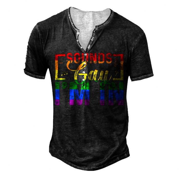 Sounds Gay Im In Rainbow Sunglasses Lgbt Pride Men's Henley T-Shirt