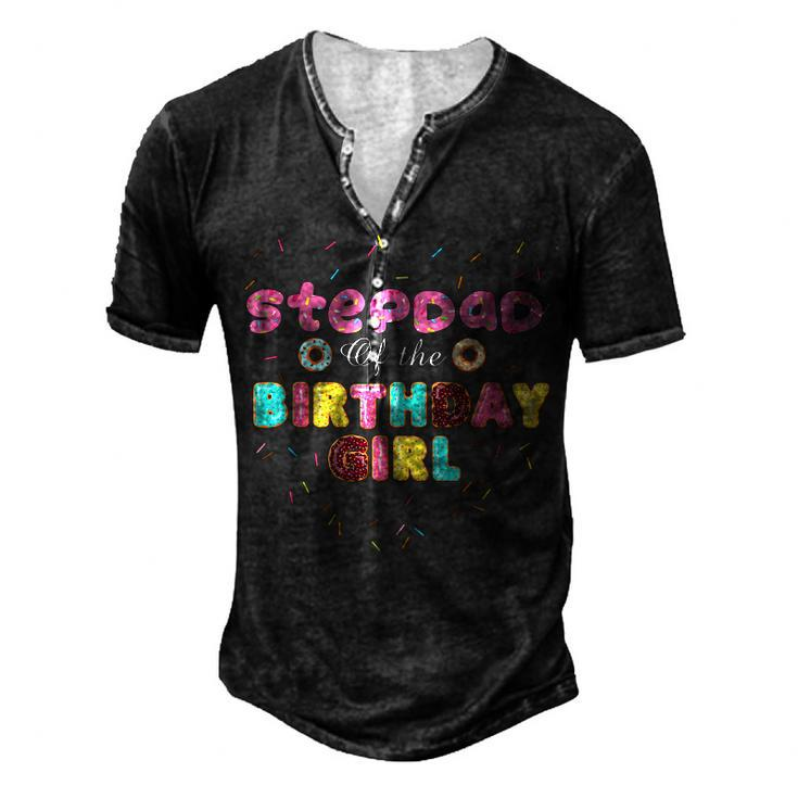 Stepdad Of The Birthday Girl Donut Birthday Men's Henley T-Shirt