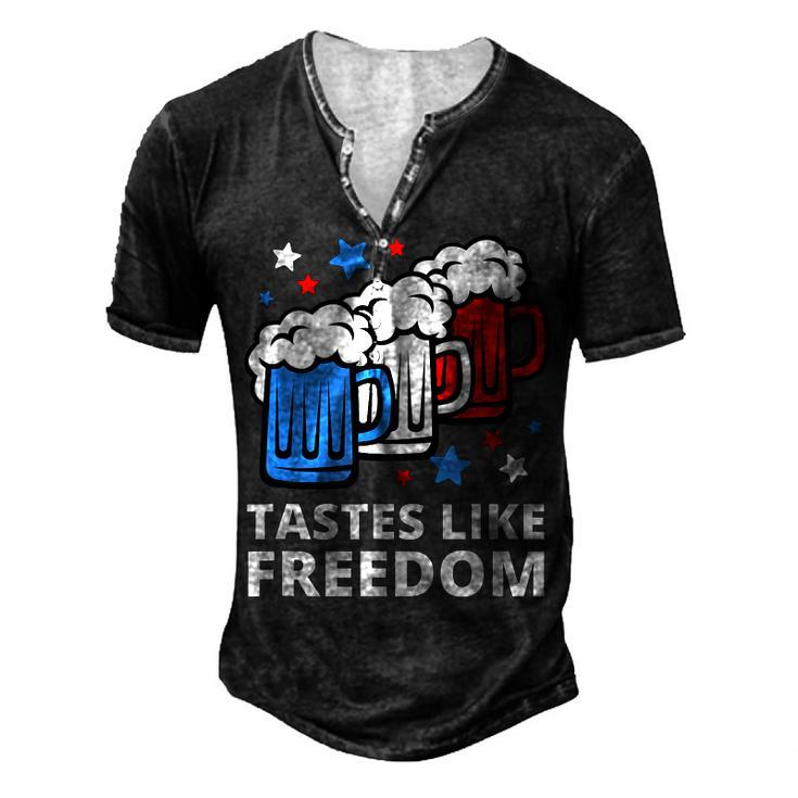 Tastes Like Freedom 4Th Of July Beer Quote Men's Henley T-Shirt