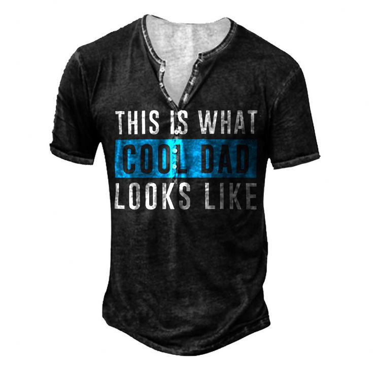 This Is What Cool Dad Looks Like Fathers Day T Shirts Men's Henley Button-Down 3D Print T-shirt