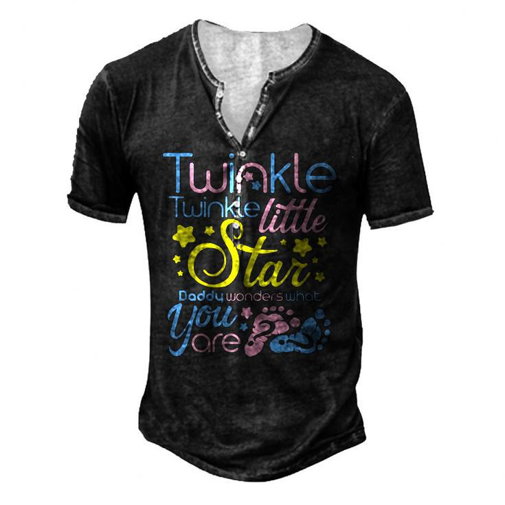 Twinkle Little Star Daddy Wonders What You Are Gender Reveal Men's Henley T-Shirt