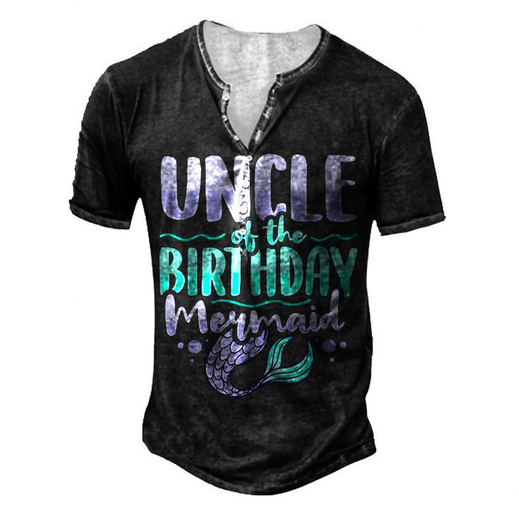 Uncle Of The Birthday Mermaid For A Mermaid Uncle Men's Henley T-Shirt