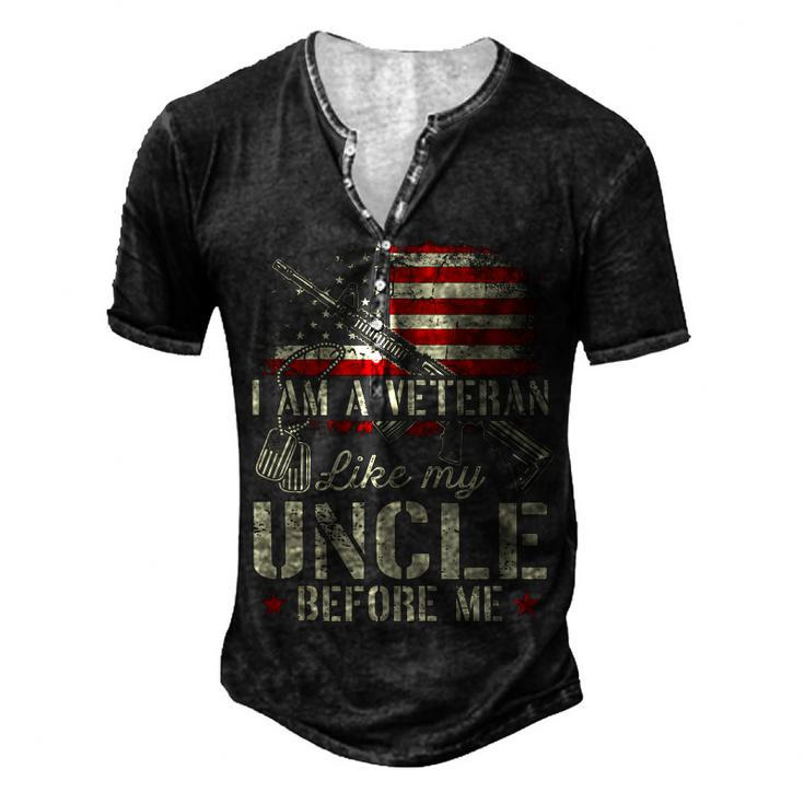 I Am A Veteran Like My Uncle Before Me Army Dad 4Th Of July Men's Henley T-Shirt