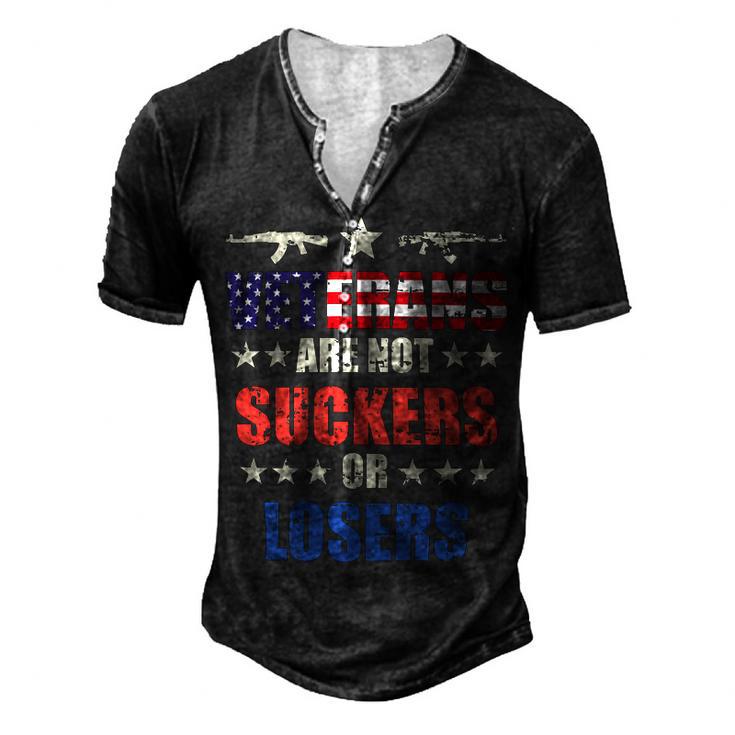 Veteran Veterans Day Are Not Suckers Or Losers 134 Navy Soldier Army Military Men's Henley Button-Down 3D Print T-shirt