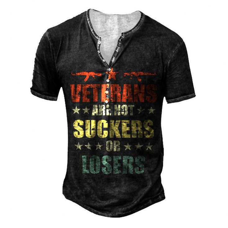 Veteran Veterans Day Are Not Suckers Or Losers 136 Navy Soldier Army Military Men's Henley Button-Down 3D Print T-shirt