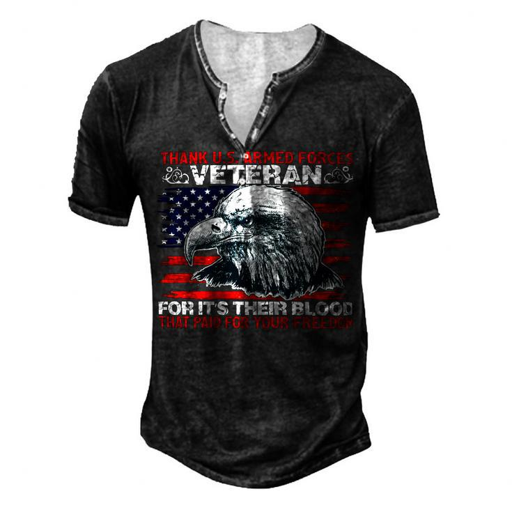 Veteran Veterans Day Thank Us Armed Forcesveterans For Its Their Blood That Paid Navy Soldier Army Military Men's Henley Button-Down 3D Print T-shirt
