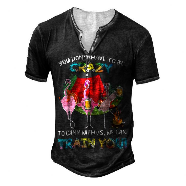 You Dont Have To Be Crazy To Camp Flamingo Beer Camping T Shirt Men's Henley Button-Down 3D Print T-shirt