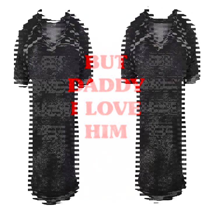 But Daddy I Love Him Funny Proud But Daddy I Love Him Men's Short Sleeve V-neck 3D Print Retro Tshirt