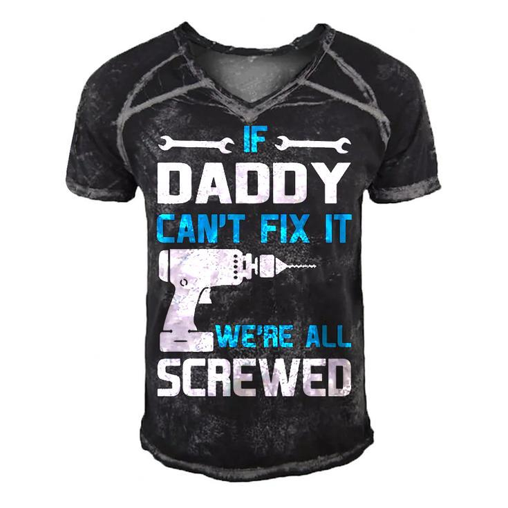 Daddy Gift If Daddy Cant Fix It Were All Screwed Men's Short Sleeve V-neck 3D Print Retro Tshirt