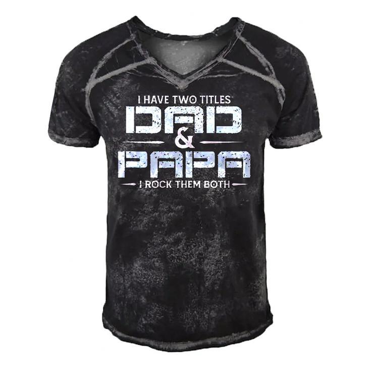 Family I Have Two Titles Dad And Papa I Rock Them Both Men's Short Sleeve V-neck 3D Print Retro Tshirt