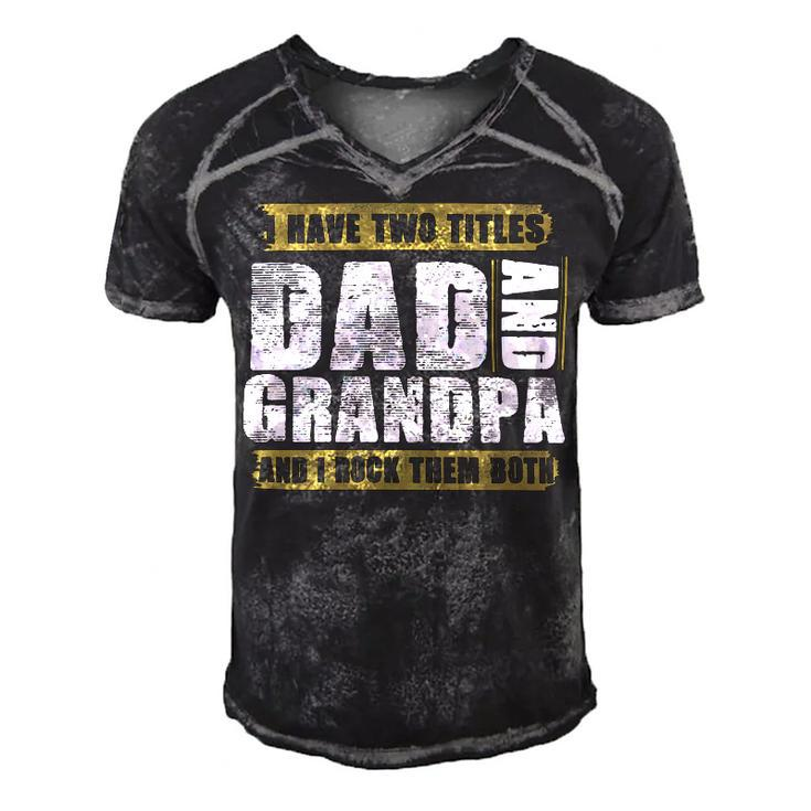 Father Grandpa I Have Two Titles Dad And Grandpa And I Rock Them Both Dad 60 Family Dad Men's Short Sleeve V-neck 3D Print Retro Tshirt