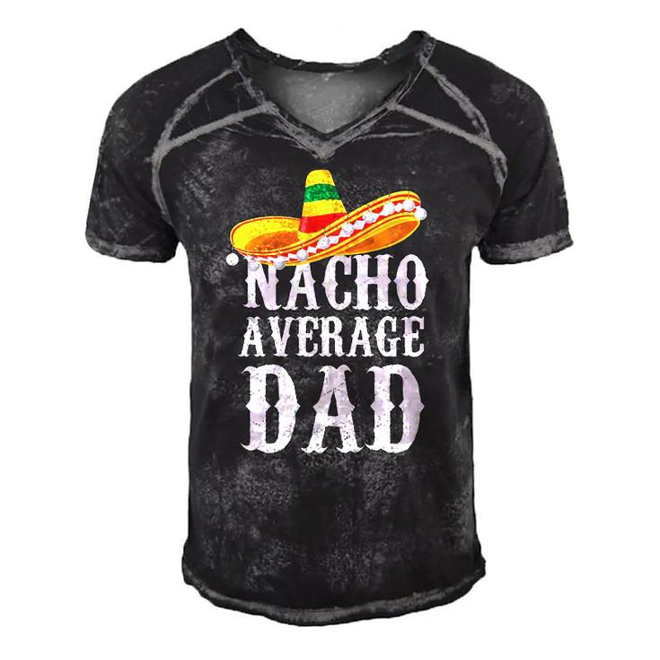 Happy Cinco De Mayo Mens Nacho Average Dad Mexican Father Gift Men's Short Sleeve V-neck 3D Print Retro Tshirt