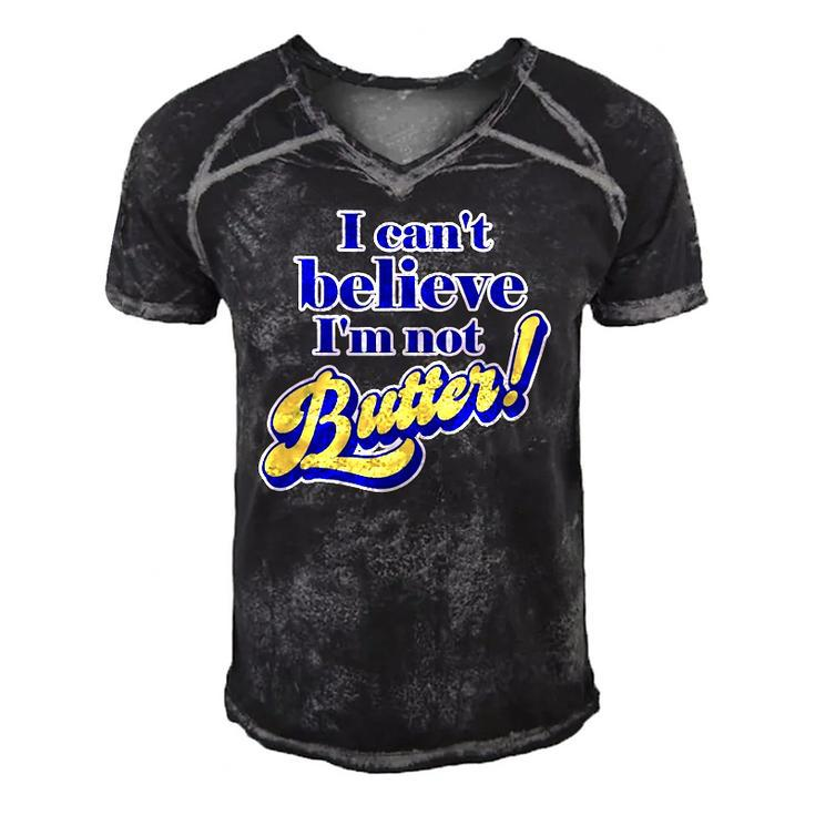 I Cant Believe Im Not Butter - Funny Dad Joke Parody Pun Men's Short Sleeve V-neck 3D Print Retro Tshirt