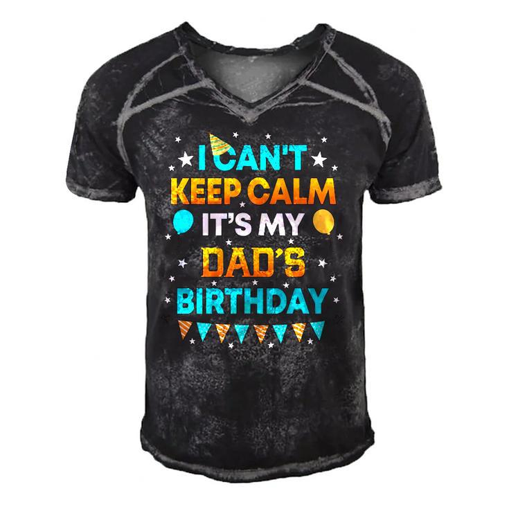 I Cant Keep Calm Its My Dad Birthday Gift Party Men's Short Sleeve V-neck 3D Print Retro Tshirt