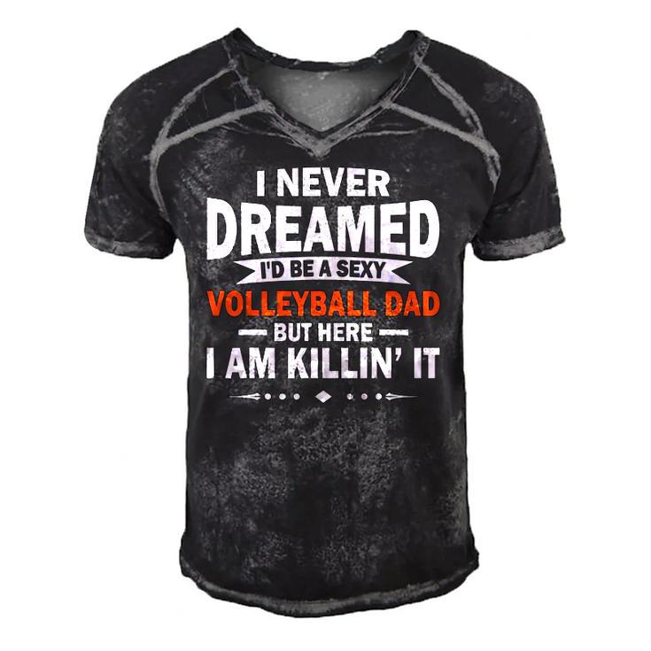 I Never Dreamed Id Be A Sexy Volleyball Dad Men's Short Sleeve V-neck 3D Print Retro Tshirt