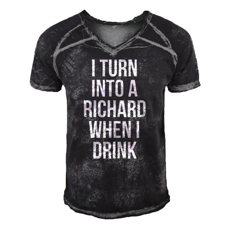 I Turn Into A Richard When I Drink Drinking Men's Short Sleeve V-neck 3D Print Retro Tshirt
