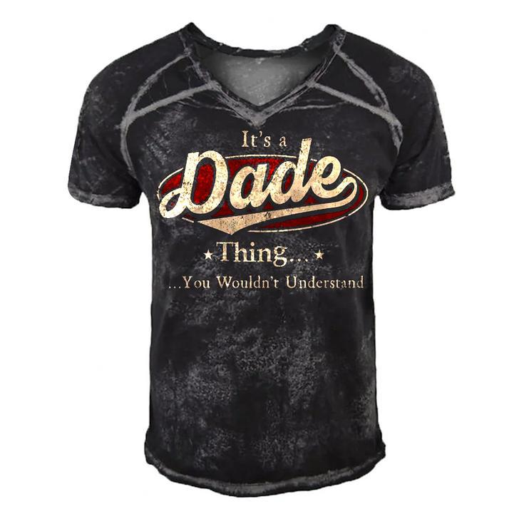Its A Dade Thing You Wouldnt Understand Shirt Personalized Name Gifts T Shirt Shirts With Name Printed Dade Men's Short Sleeve V-neck 3D Print Retro Tshirt