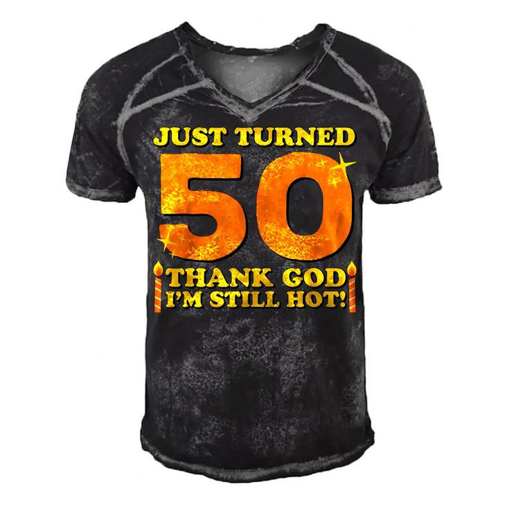 Just Turned 50 Thank God Im Still Hot 50Th Birthday Gift  Men's Short Sleeve V-neck 3D Print Retro Tshirt
