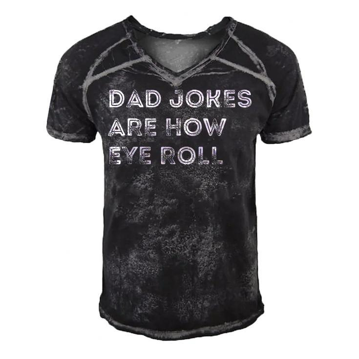 Mens Dad Jokes Are How Eye Roll Funny Fathers Day Birthday  Men's Short Sleeve V-neck 3D Print Retro Tshirt
