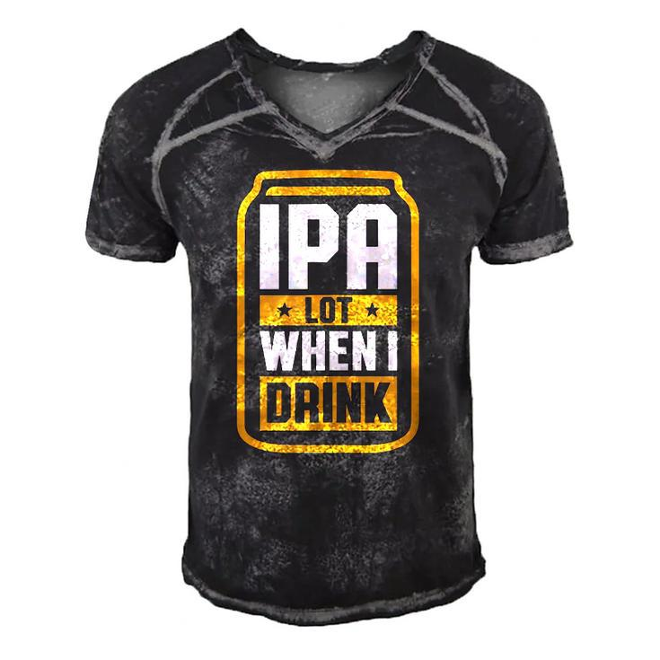 Mens Ipa Lot When I Drink Beer Lover Fathers Day Gift  Men's Short Sleeve V-neck 3D Print Retro Tshirt